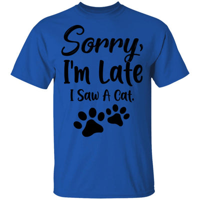 Sorry Im Late I Saw A Cat Lover T-Shirt & Tank Top | Teecentury.com