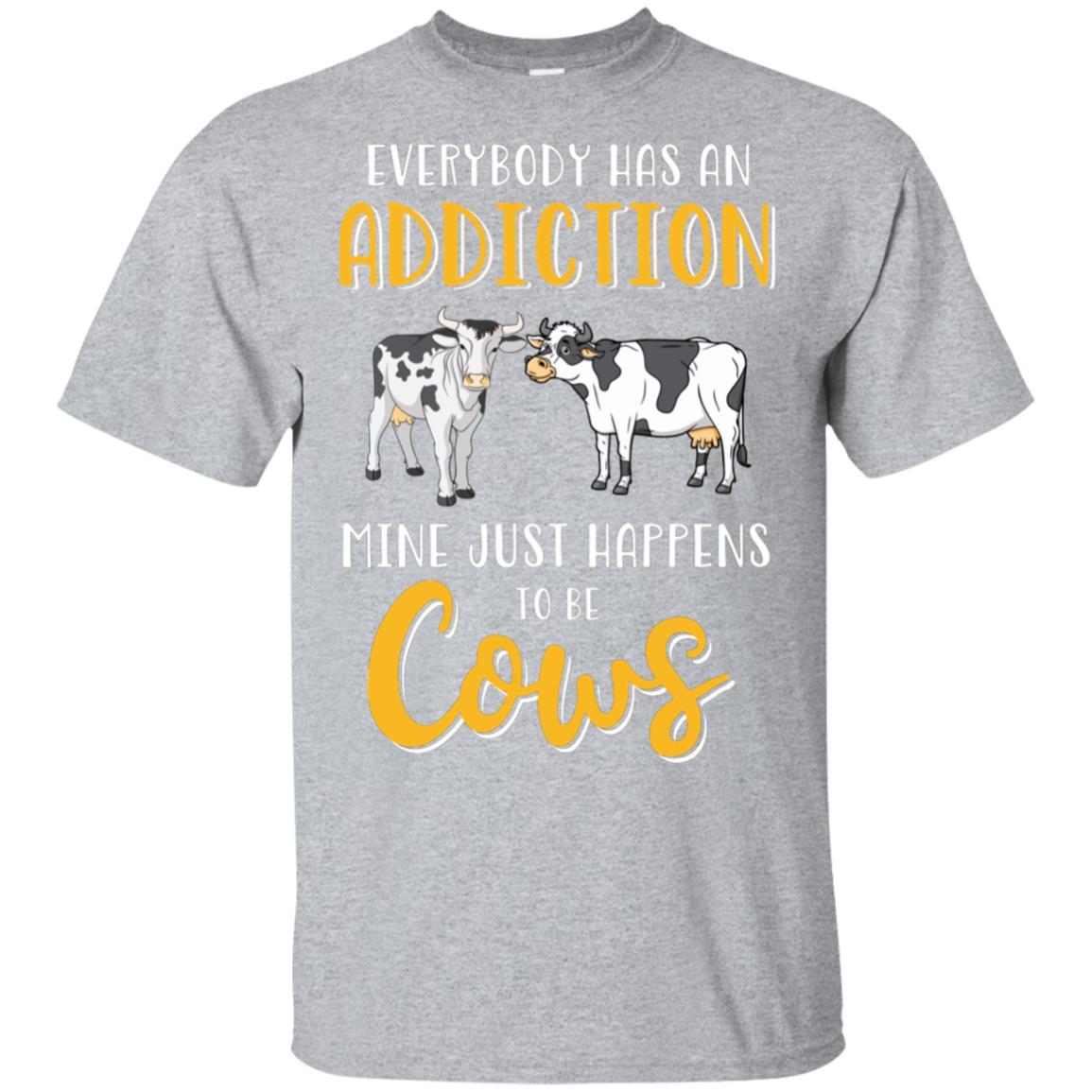 Everybody Has An Addiction Mine Just Happens To Be Cows T-Shirt & Tank Top | Teecentury.com