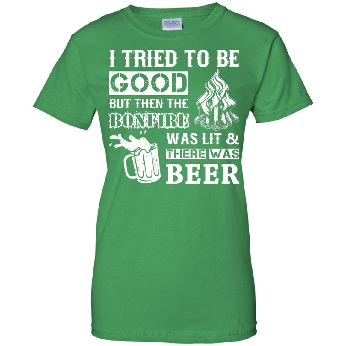 Bonfire and Beer I Tried To Be Good But T-Shirt & Hoodie | Teecentury.com