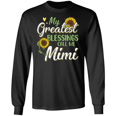 My Greatest Blessings Call Me Mimi Sunflower Gifts T-Shirt & Hoodie | Teecentury.com