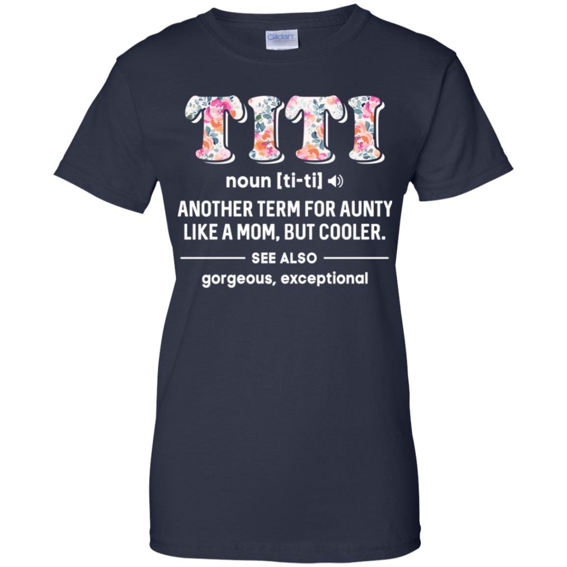 Titi Definition For Funny Auntie Aunty Aunt T-Shirt & Tank Top | Teecentury.com