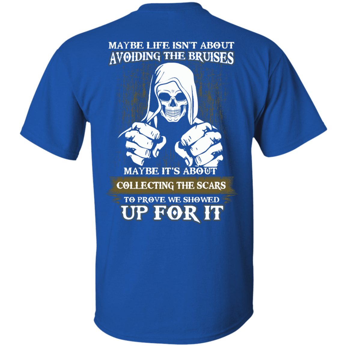 I Got The Scars To Prove We Showed Up For It T-Shirt & Hoodie | Teecentury.com