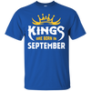 Kings Are Born In September T-Shirt & Hoodie | Teecentury.com