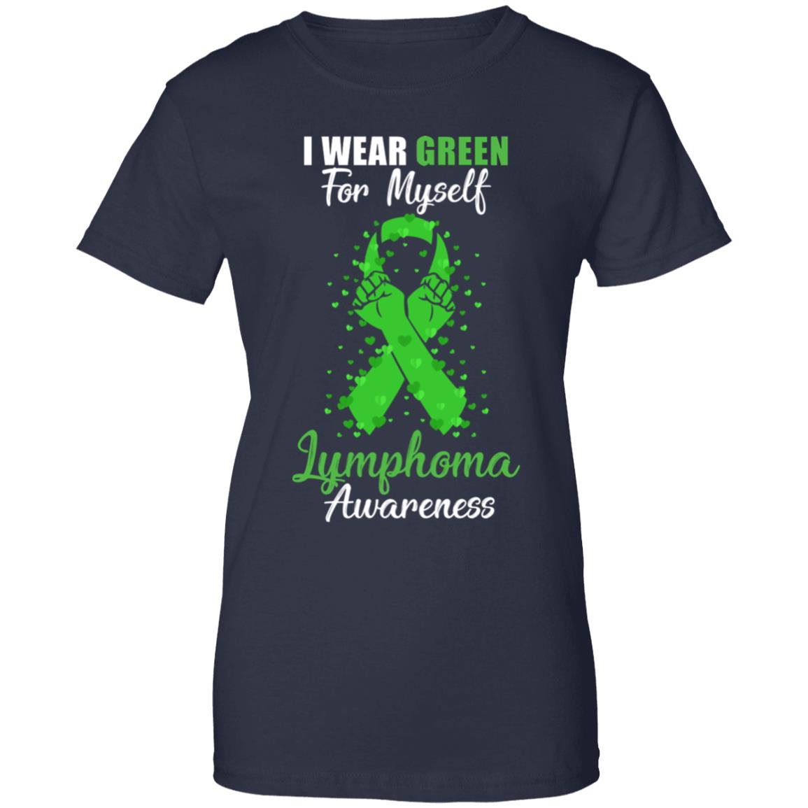 I Wear Green For Myself Support Lymphoma Awareness T-Shirt & Hoodie | Teecentury.com