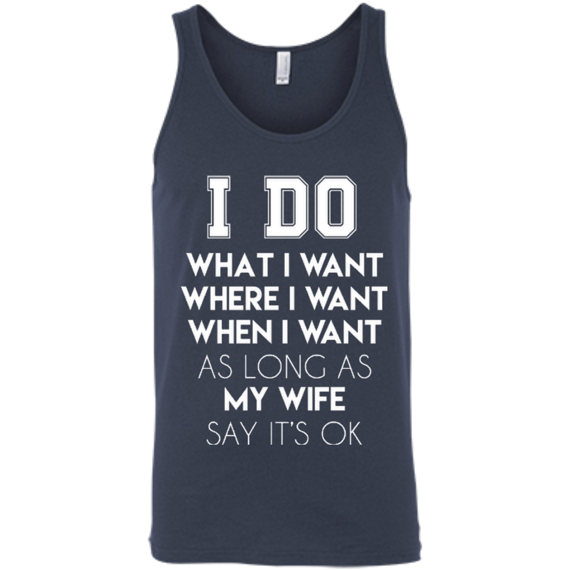 I Do What I Want As Long As My Wife Say It's Ok T-Shirt & Hoodie | Teecentury.com