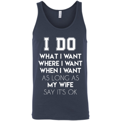 I Do What I Want As Long As My Wife Say It's Ok T-Shirt & Hoodie | Teecentury.com