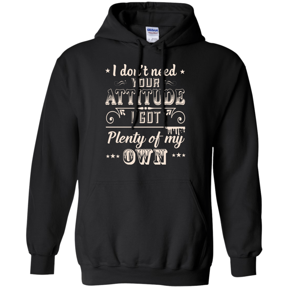 I Don't Need Your Attitude T-Shirt & Hoodie | Teecentury.com