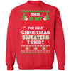 This Is My It's Too Hot For Ugly Sweaters Funny Christmas T-Shirt & Sweatshirt | Teecentury.com