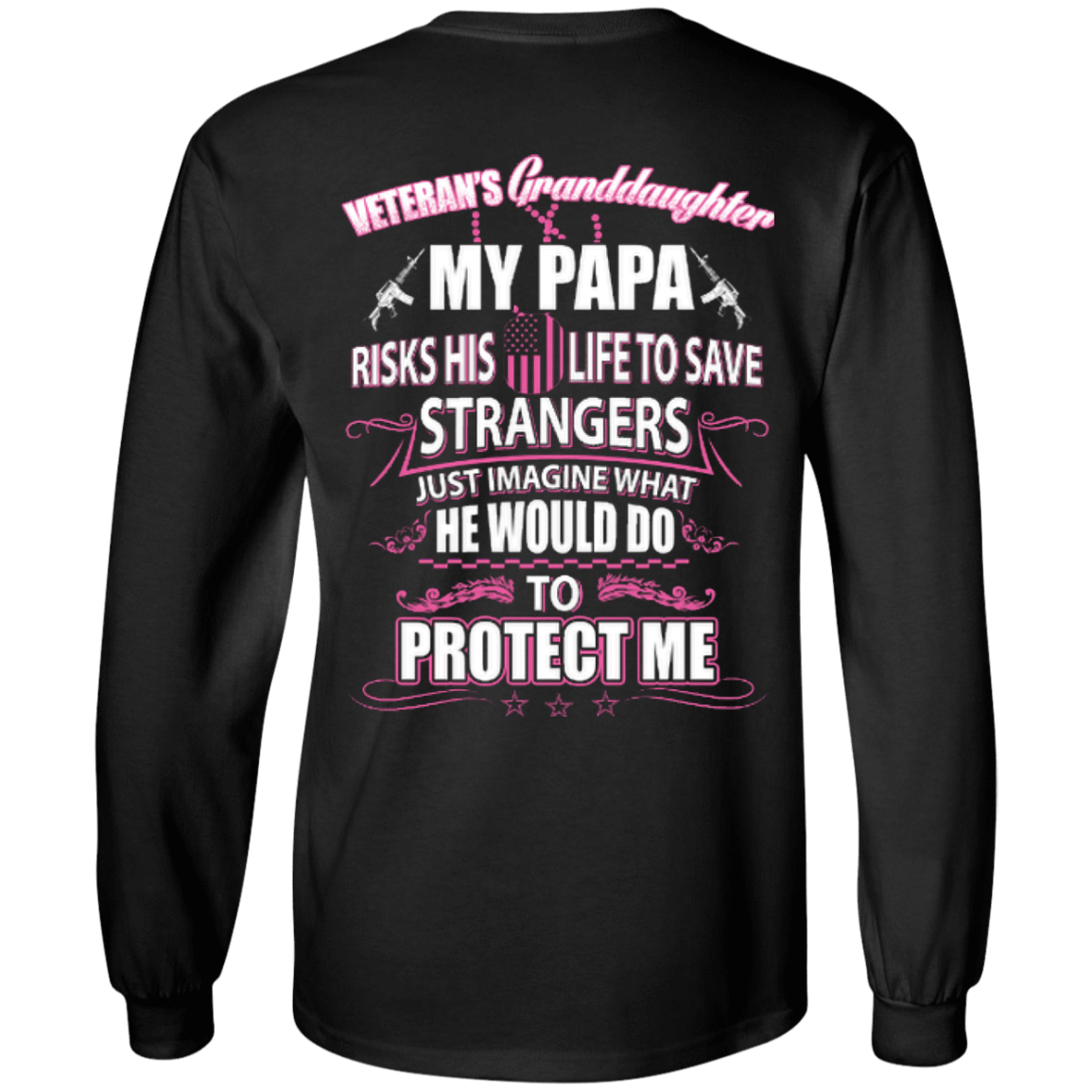 Veteran's Granddaughter My Papa Risks His Life To Save Strangers T-Shirt & Hoodie | Teecentury.com