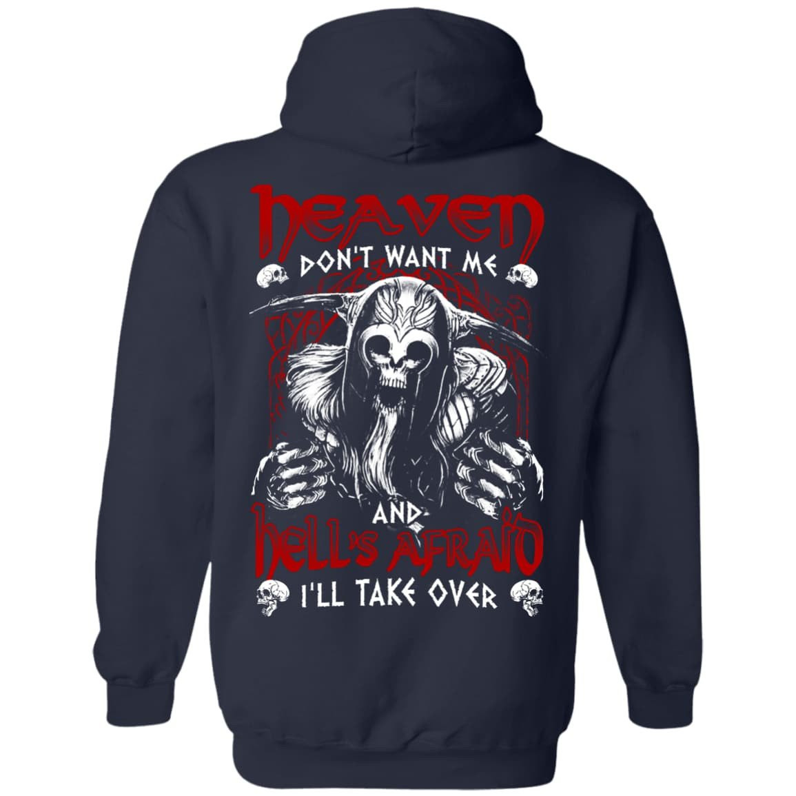 Heaven Don't Want Me And Hell's Afraid I'll Take Over T-Shirt & Hoodie | Teecentury.com