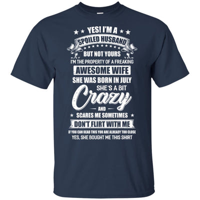 Yes I'm A Spoiled Husband Of A July Wife Funny T-Shirt & Hoodie | Teecentury.com
