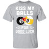 Funny Pool Billiard Kiss My Balls For Good Luck T-Shirt & Hoodie | Teecentury.com