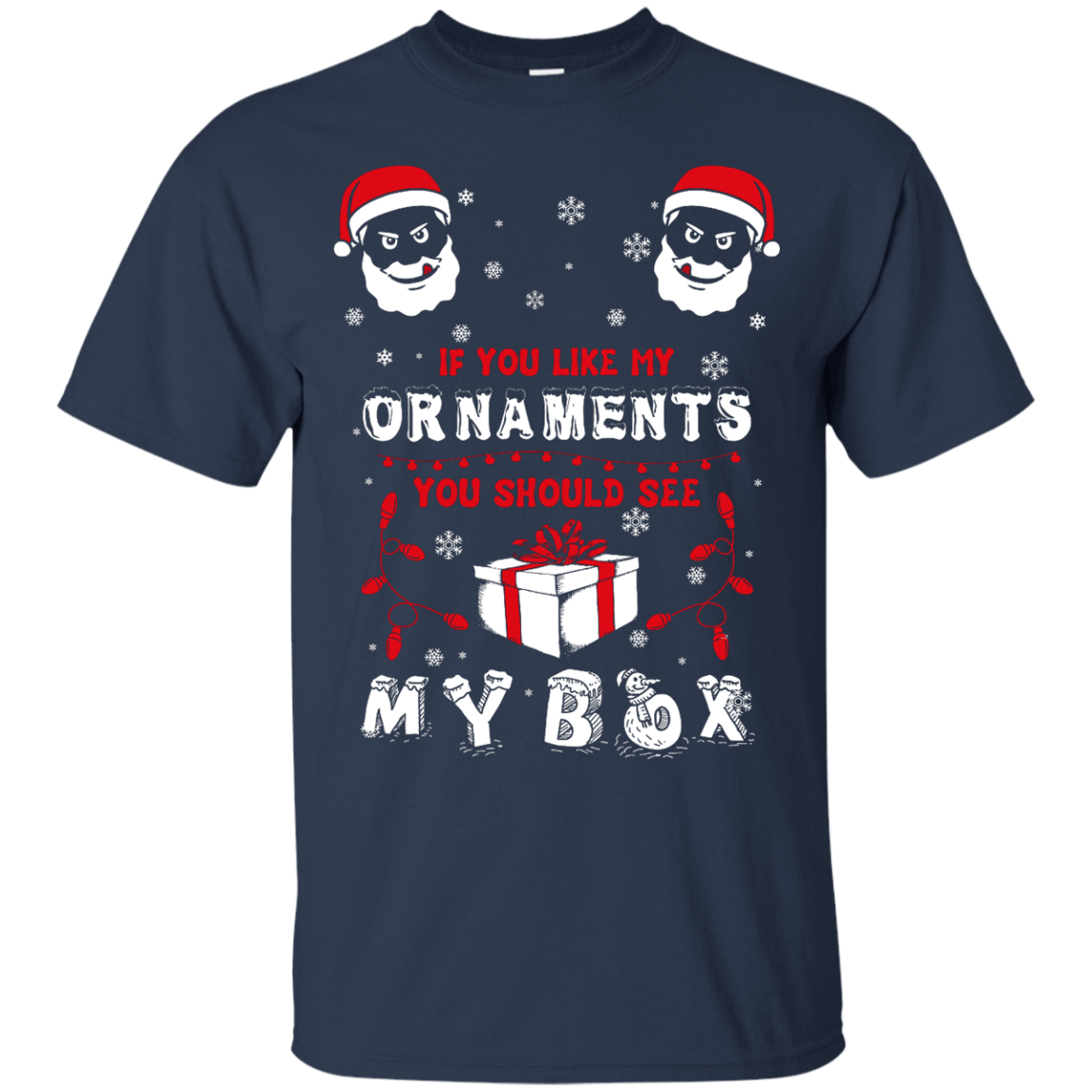 If You Like My Ornaments You Should Se My Box T-Shirt & Hoodie | Teecentury.com