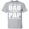 I Have Two Titles Dad And Pap Fathers Day Gift Dad T-Shirt & Hoodie | Teecentury.com