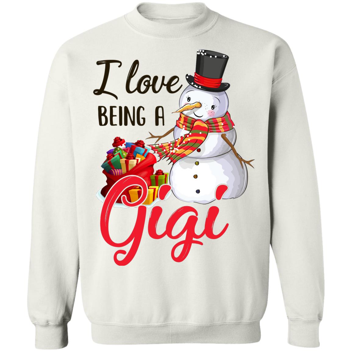 I Love Being A Gigi Snowman Gift For Christmas Day T-Shirt & Sweatshirt | Teecentury.com
