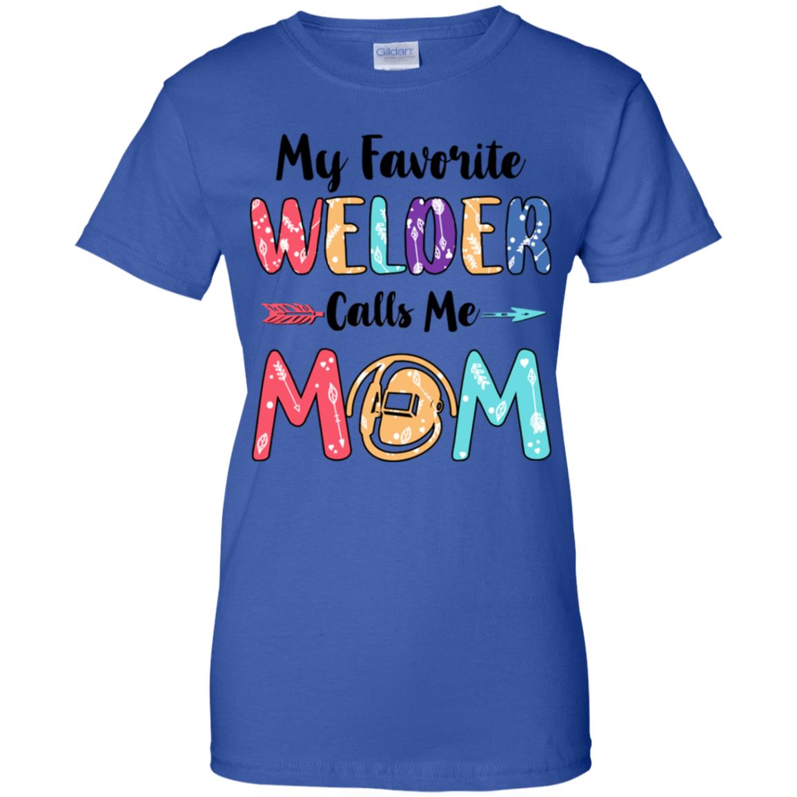 My Favorite Welder Calls Me Mom Mothers Day Gift T-Shirt & Hoodie | Teecentury.com