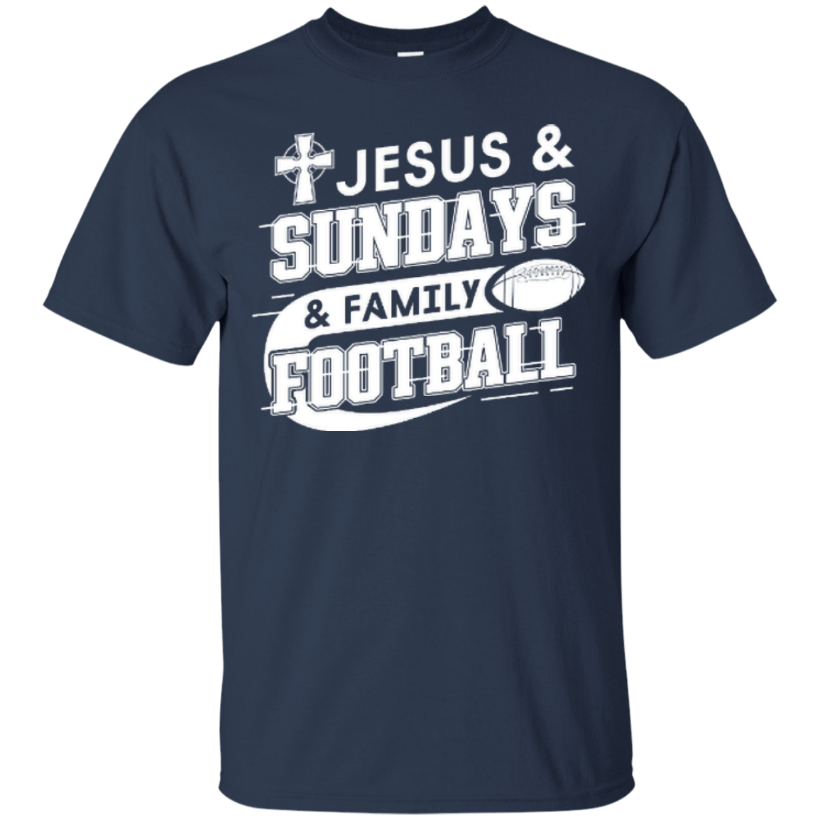 Jesus Sundays Family Football T-Shirt & Hoodie | Teecentury.com
