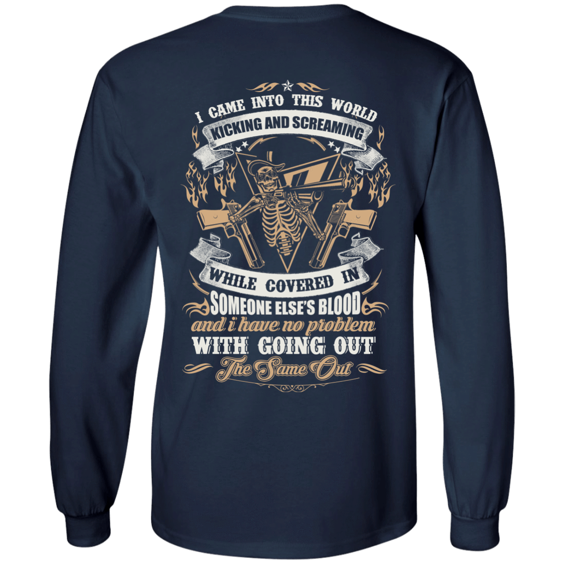 I Came Into This World Kicking and Screaming T-Shirt & Hoodie | Teecentury.com