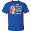 In A World Full Of Grandmas Be A MawMaw Gifts Floral Flower T-Shirt & Hoodie | Teecentury.com