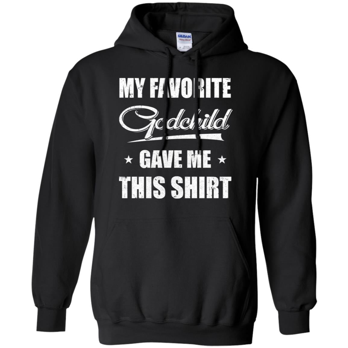 My Favorite Godchild Gave Me This T-Shirt & Hoodie | Teecentury.com