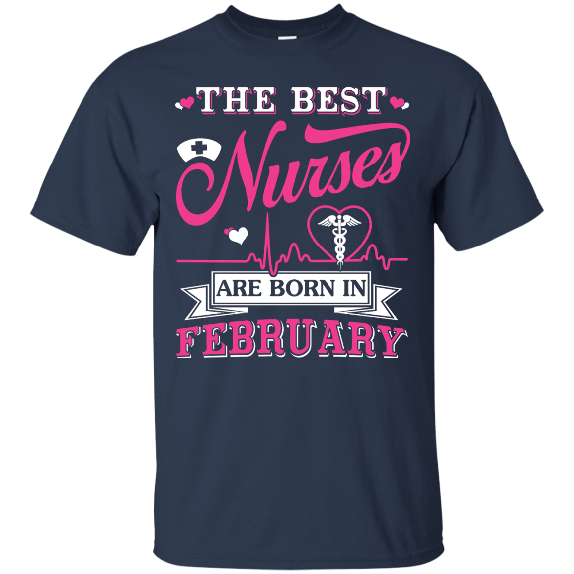 The Best Nurses Are Born In February T-Shirt & Hoodie | Teecentury.com