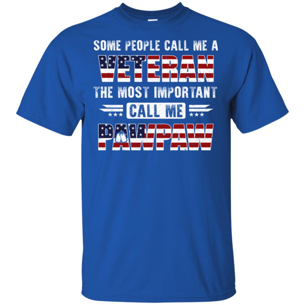 Some People Call Me A Veteran PawPaw Fathers Day Gifts T-Shirt & Hoodie | Teecentury.com