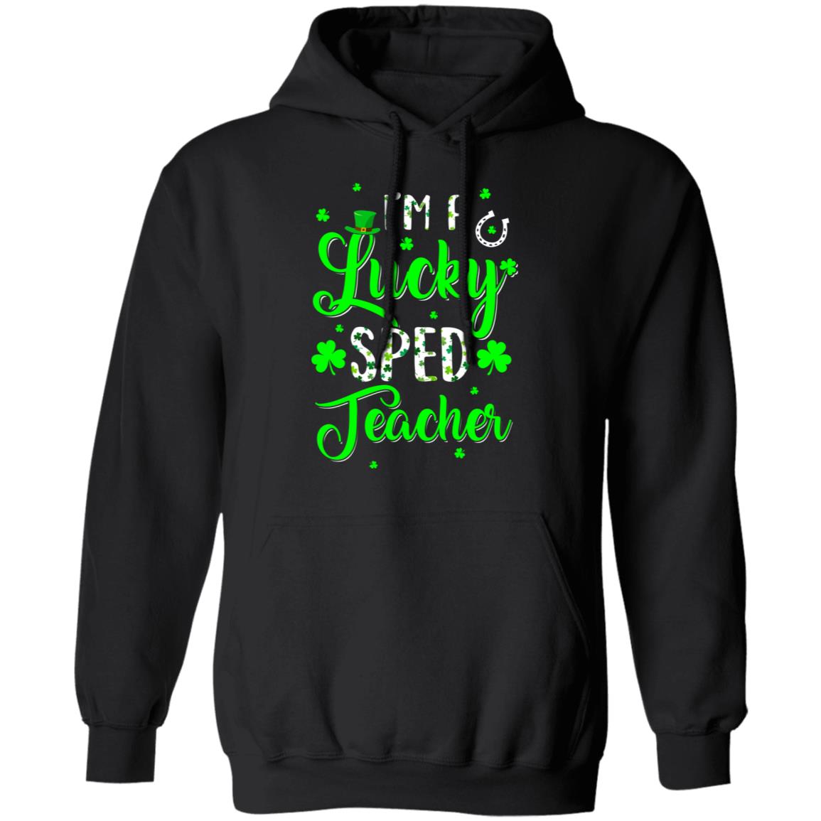 I'm A Lucky SPED Teacher Shamrock Top Hat St Patrick's Day T-Shirt & Hoodie | Teecentury.com