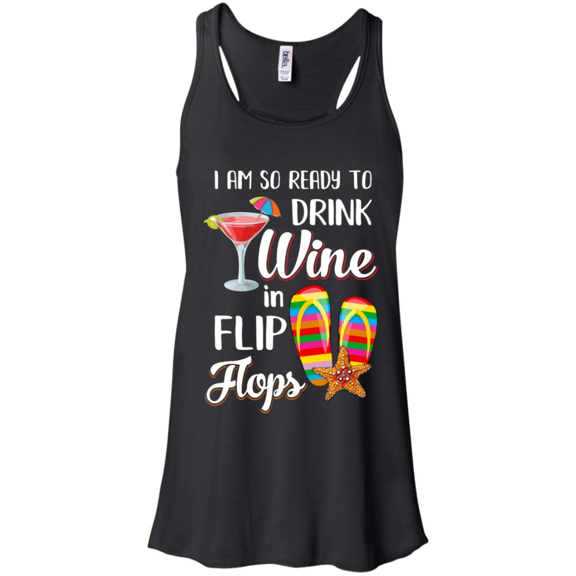 Wine And Flip Flops Drinking Woman T-Shirt Wine And Flip Flops Drinking Woman T-Shirt