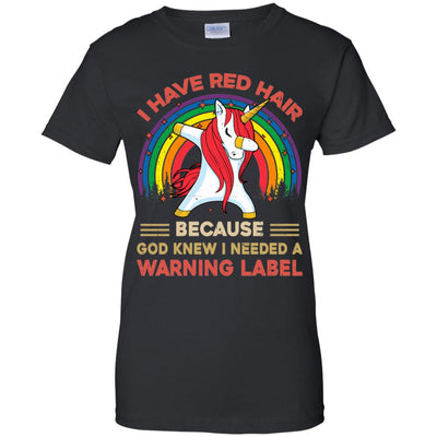 I Have Red Hair Because God Knew Funny Unicorn Redhead T-Shirt & Tank Top | Teecentury.com