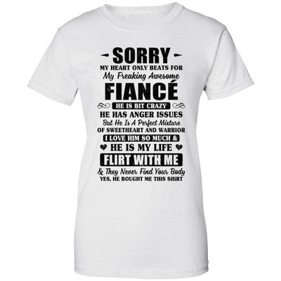 Sorry My Heart Only Beats For My Freaking Awesome Fiancé T-Shirt & Hoodie | Teecentury.com