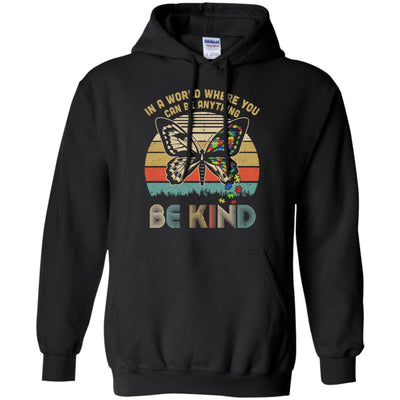In A World Where You Can Be Anything Be Kind Butterfly T-Shirt & Hoodie | Teecentury.com