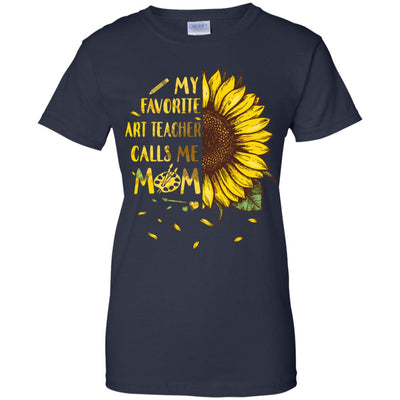 Sunflower My Favorite Art Teacher Calls Me Mom Mothers Day Gift T-Shirt & Hoodie | Teecentury.com