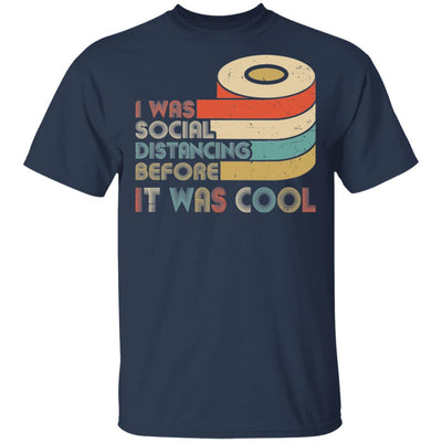 I Was Social Distancing Before It Was Cool Toilet Paper T-Shirt & Hoodie | Teecentury.com