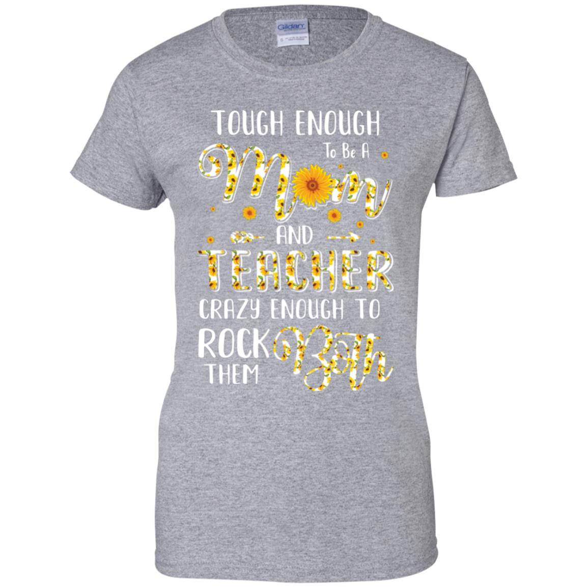 Tough Enough To Be A Mom And Teacher Funny Gift T-Shirt & Hoodie | Teecentury.com