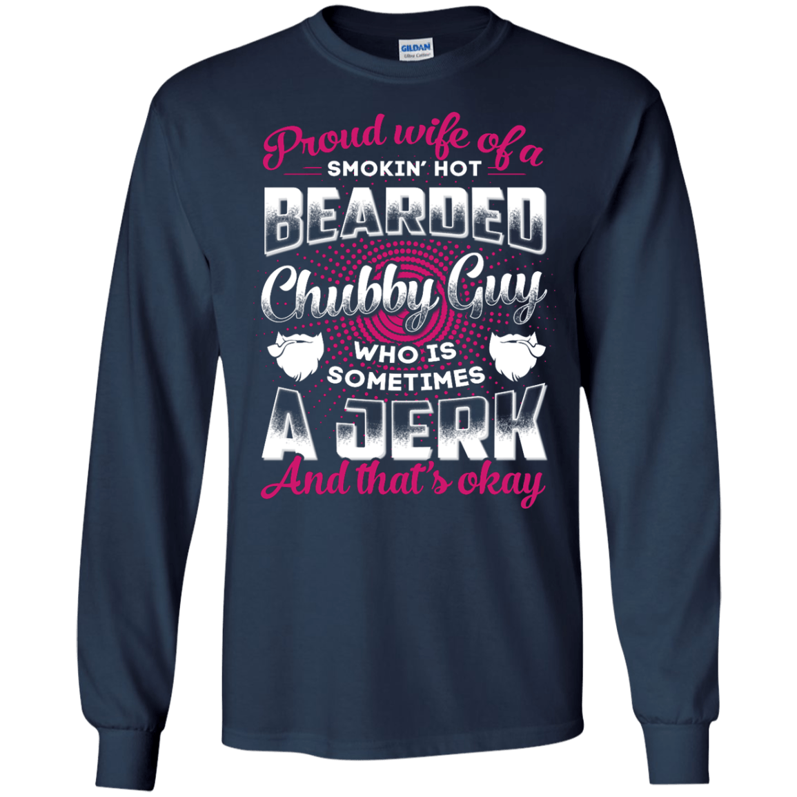 Proud Wife Of A Smokin' Hot Bearded Chubby Guy T-Shirt & Hoodie | Teecentury.com