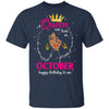 Cool A Queen Was Born In October Happy Birthday To Me Gifts T-Shirt & Tank Top | Teecentury.com