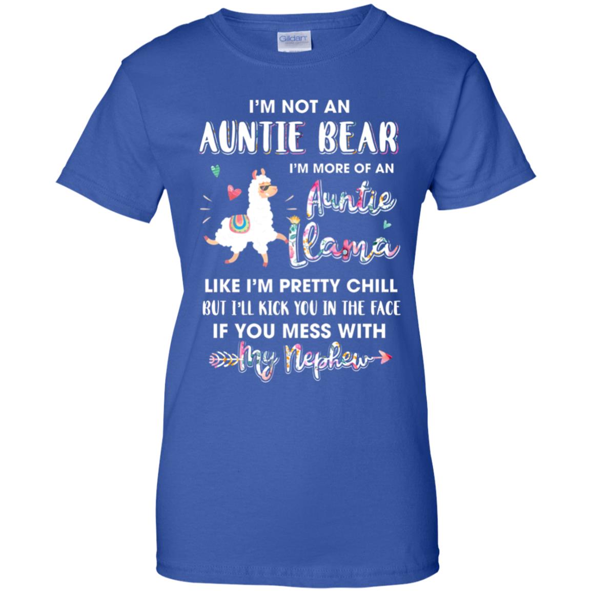 Aunt Nephew Im Not Auntie Bear Im More Of Auntie Llama T-Shirt & Hoodie | Teecentury.com