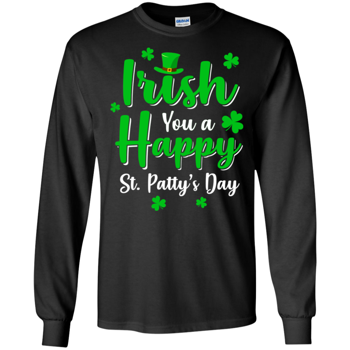 Irish You A Happy St. Patty's Day Saint Patricks Pun T-Shirt & Hoodie | Teecentury.com