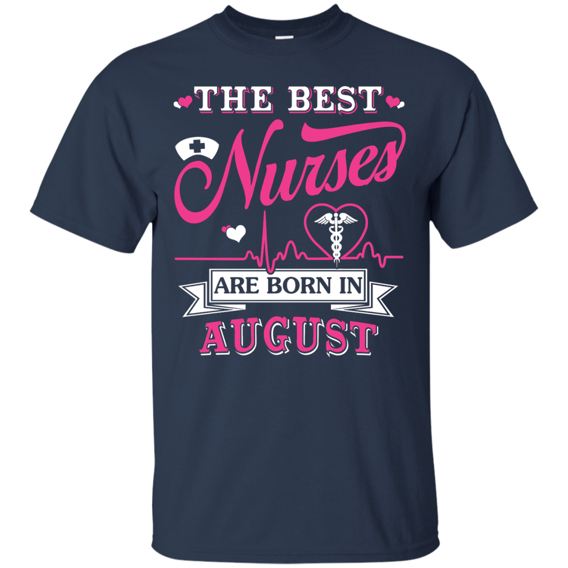 The Best Nurses Are Born In August T-Shirt & Hoodie | Teecentury.com