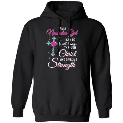 November Girl Christ Gives Me Strength Birthday Gifts Women T-Shirt & Hoodie | Teecentury.com