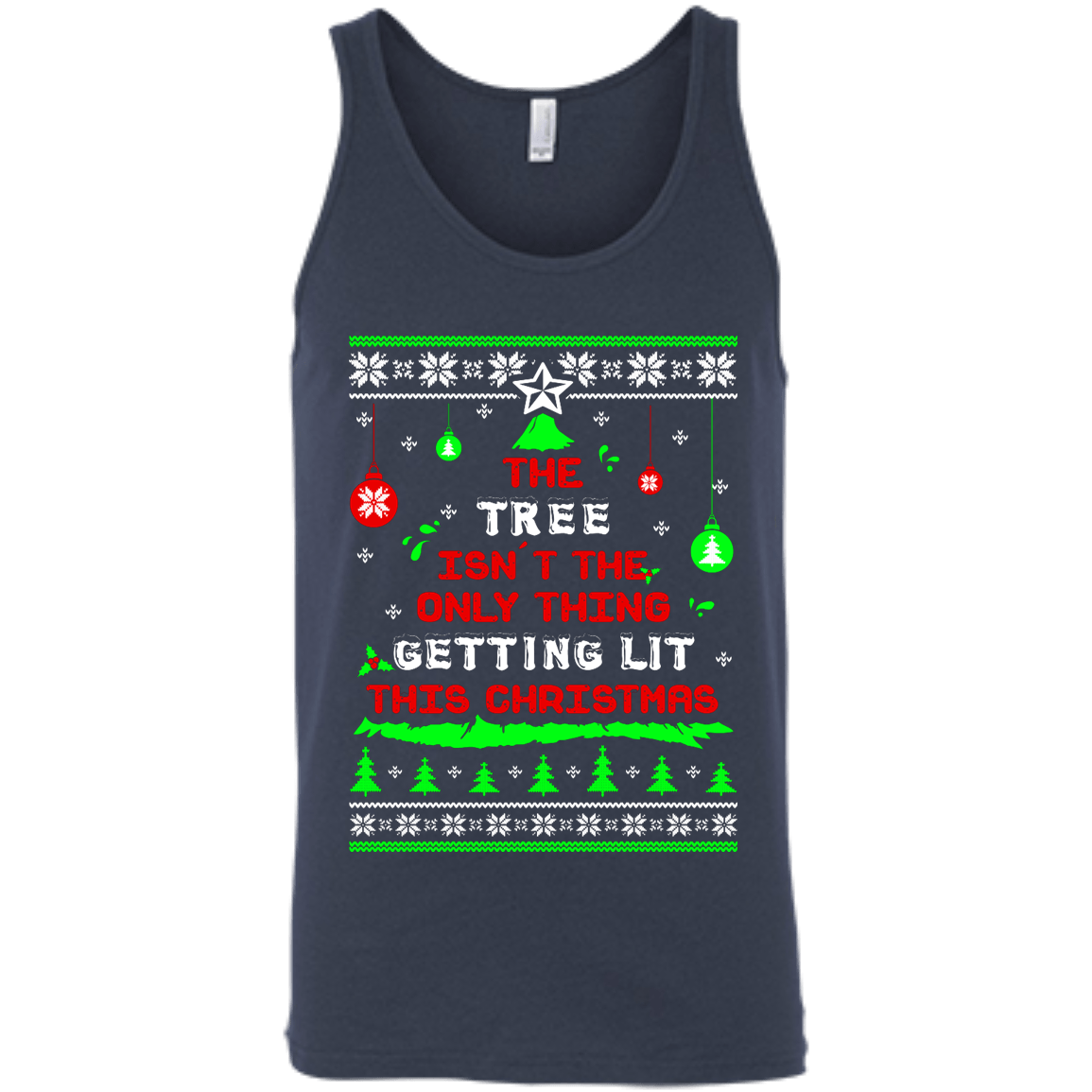 The Tree Isn't The Only Thing Getting Lit This Year Sweater Shirt