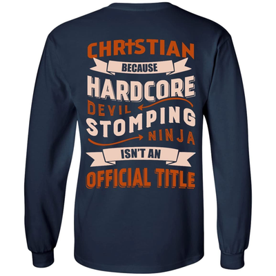 Christian Because Hardcore Devil Stomping Ninja Isn't An Official Title T-Shirt & Hoodie | Teecentury.com
