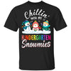 Chillin' With Kindergarten Snowmies Christmas Teacher Gifts T-Shirt & Sweatshirt | Teecentury.com