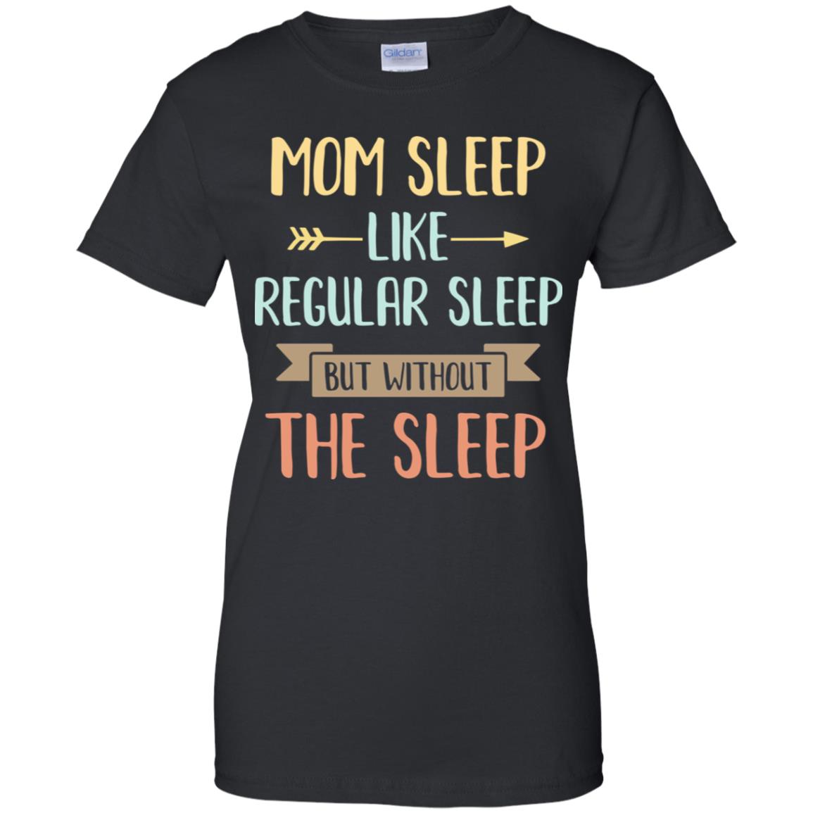 Funny Mom Sleep Like Regular Sleep Mommy Mothers Day T-Shirt & Tank Top | Teecentury.com