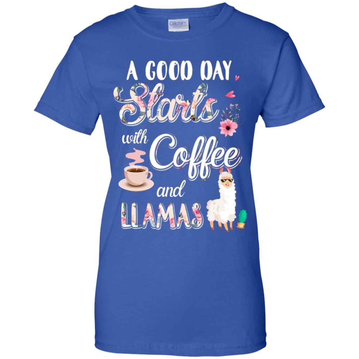 A Good Day Starts With Coffee And Llamas Lover Gift T-Shirt & Tank Top | Teecentury.com