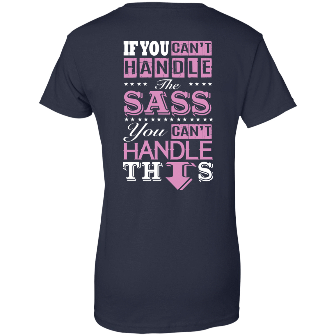 If You Can't Handle The SASS You Can't Hanlde This T-Shirt & Hoodie | Teecentury.com