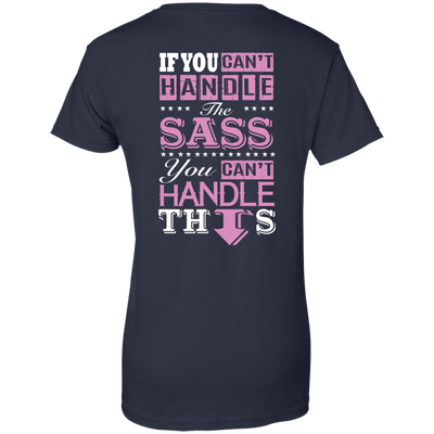 If You Can't Handle The SASS You Can't Hanlde This T-Shirt & Hoodie | Teecentury.com