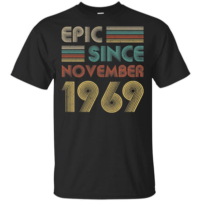 Epic Since November 1969 53th Birthday Gift 53 Yrs Old T-Shirt & Hoodie | Teecentury.com