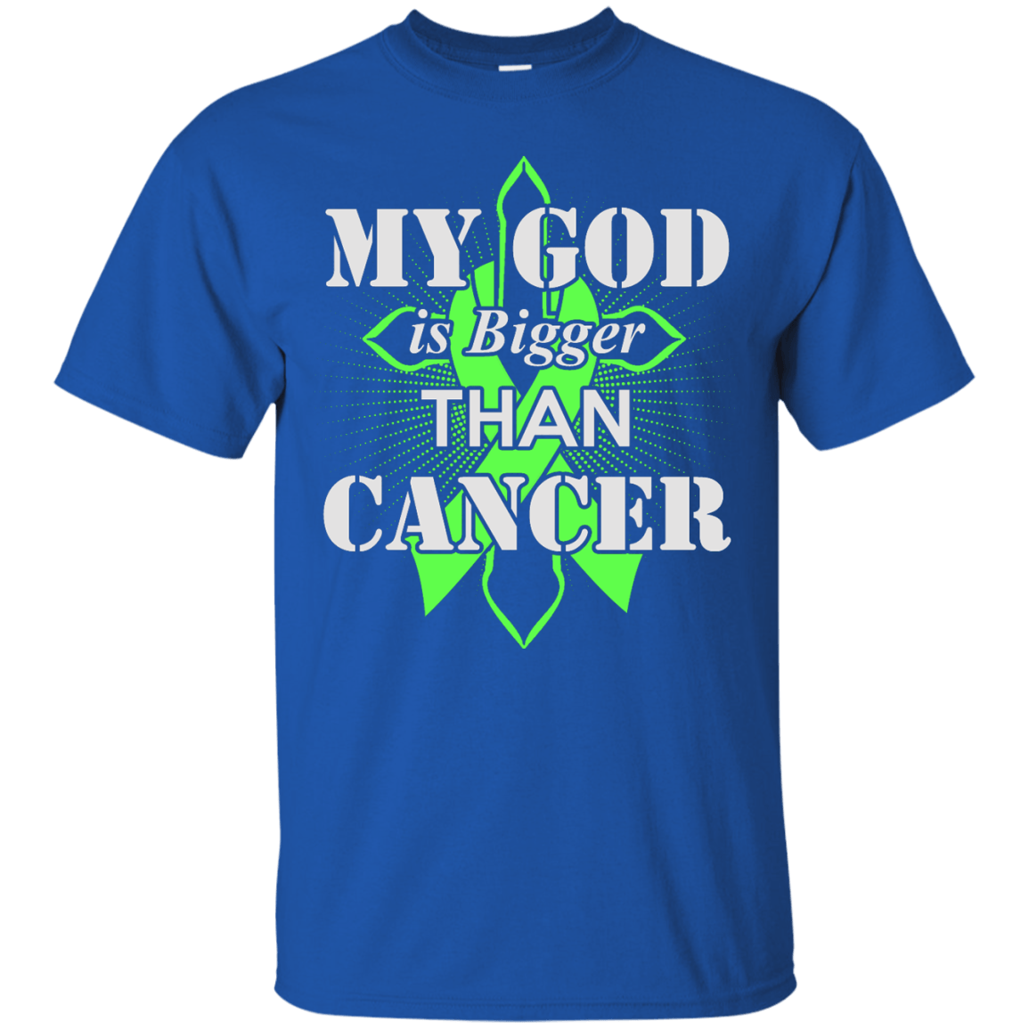 My God Is Bigger Than Cancer Green Awareness Ribbon T-Shirt & Hoodie | Teecentury.com