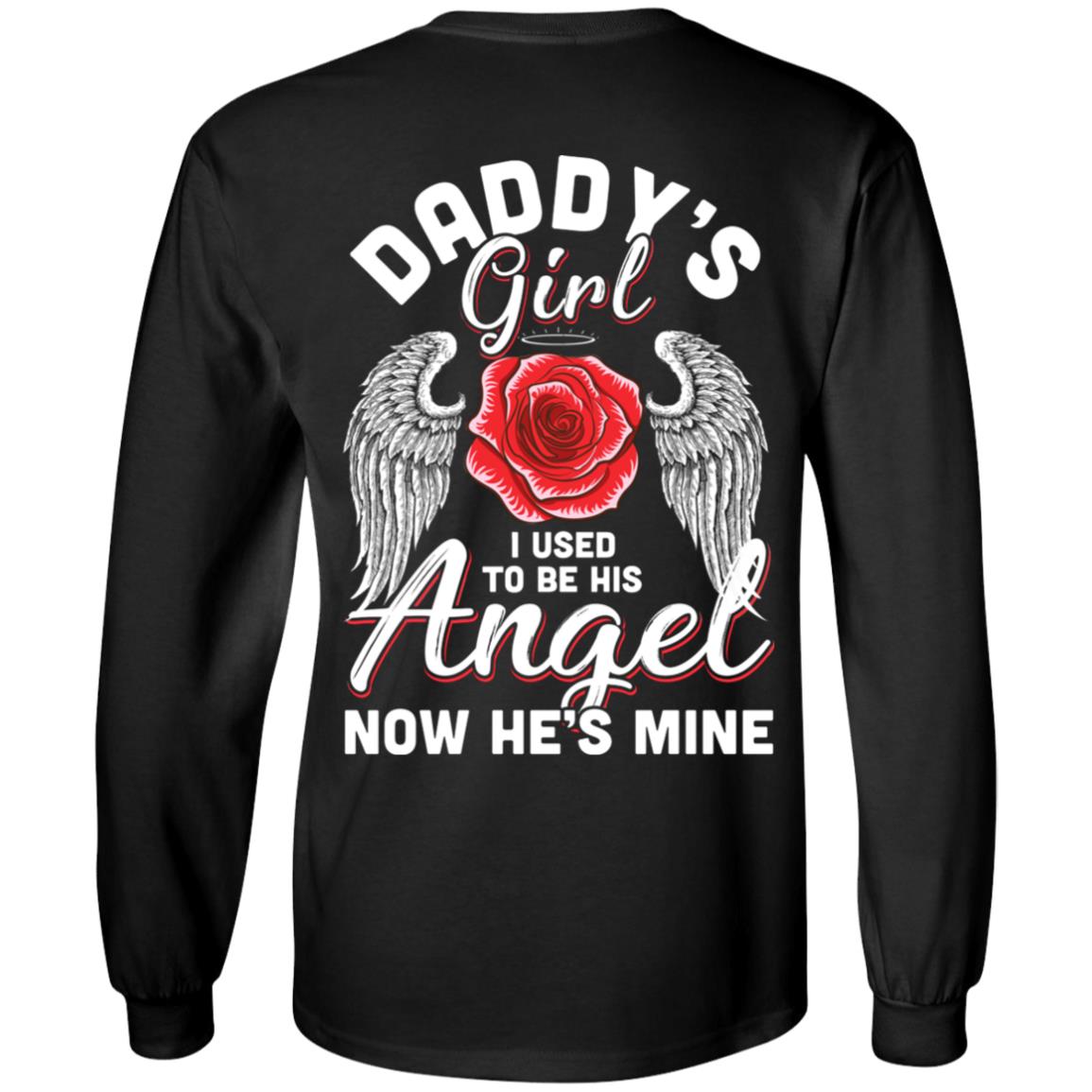 Daddy's Girl I Used To Be His Angel Now He Is Mine Memorial T-Shirt & Hoodie | Teecentury.com